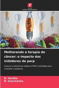 bokomslag Melhorando a terapia do câncer: o impacto dos inibidores de parp
