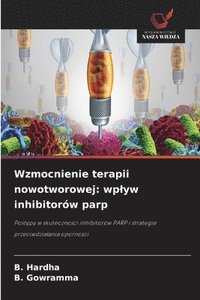 bokomslag Wzmocnienie terapii nowotworowej: wplyw inhibitorów parp