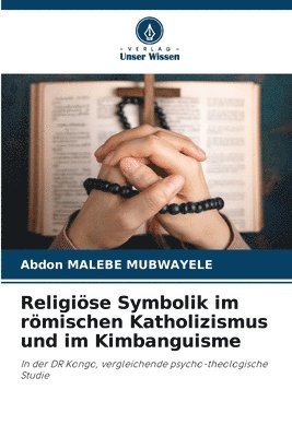 Religiöse Symbolik im römischen Katholizismus und im Kimbanguisme