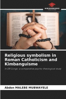 Religious symbolism in Roman Catholicism and Kimbanguisme