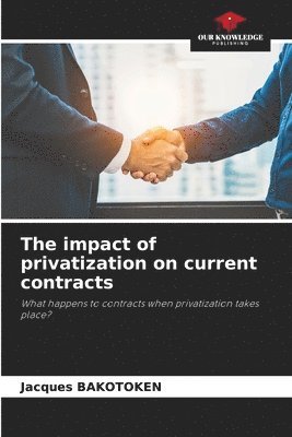 impact of privatization on current contracts
