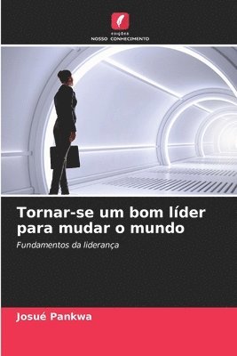 Josué Pankwa, Josué - Tornar-se um bom líder para mudar o mundo, Häftad