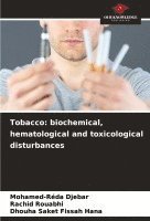 bokomslag Tobacco: biochemical, hematological and toxicological disturbances