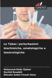 bokomslag Le Tabac: perturbazioni biochimiche, ematologiche e tossicologiche