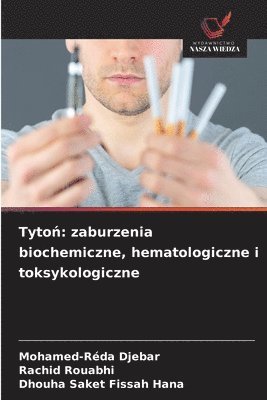 bokomslag Tyto?: zaburzenia biochemiczne, hematologiczne i toksykologiczne
