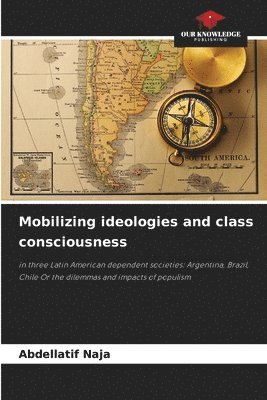 bokomslag Mobilizing ideologies and class consciousness