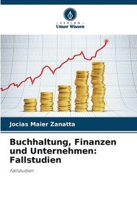 bokomslag Buchhaltung, Finanzen und Unternehmen: Fallstudien