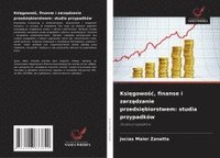 bokomslag Ksi?gowo?c, finanse i zarz?dzanie przedsi?biorstwem: studia przypadków