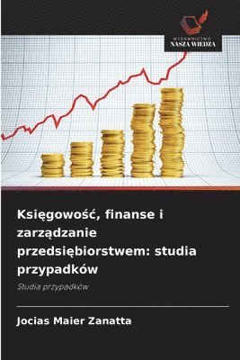 Księgowośc, finanse i zarządzanie przedsiębiorstwem: studia przypadków