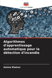 bokomslag Algorithmes d'apprentissage automatique pour la détection d'incendie