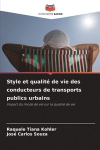 bokomslag Style et qualité de vie des conducteurs de transports publics urbains