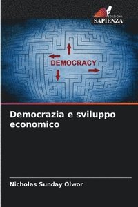 bokomslag Democrazia e sviluppo economico