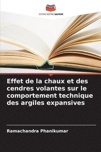 bokomslag Effet de la chaux et des cendres volantes sur le comportement technique des argiles expansives
