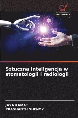 Jaya Kamat, Prashanth Shenoy, JAYA KAMAT - Sztuczna inteligencja w stomatologii i radiologii, Häftad