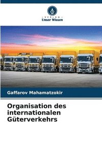 bokomslag Organisation des internationalen Güterverkehrs