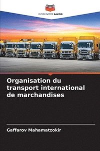 bokomslag Organisation du transport international de marchandises