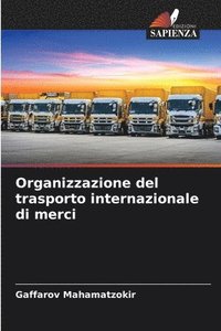 bokomslag Organizzazione del trasporto internazionale di merci
