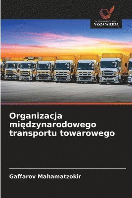 bokomslag Organizacja mi?dzynarodowego transportu towarowego