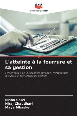 Nisha Salvi, Niraj Chaudhari, Maya Mhaske - L'atteinte à la fourrure et sa gestion, Häftad