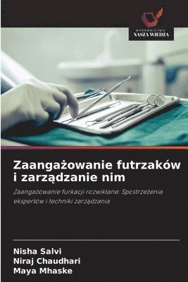Nisha Salvi, Niraj Chaudhari, Maya Mhaske - Zaangażowanie futrzaków i zarządzanie nim, Häftad