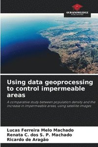 bokomslag Using data geoprocessing to control impermeable areas