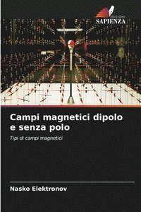 bokomslag Campi magnetici dipolo e senza polo