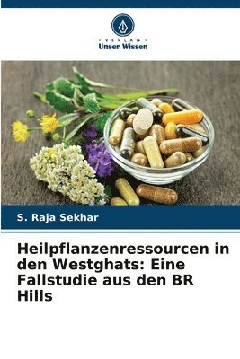 bokomslag Heilpflanzenressourcen in den Westghats: Eine Fallstudie aus den BR Hills
