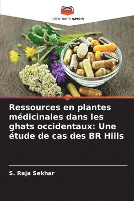 bokomslag Ressources en plantes médicinales dans les ghats occidentaux: Une étude de cas des BR Hills