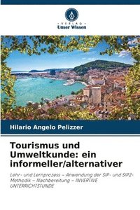 bokomslag Tourismus und Umweltkunde: ein informeller/alternativer