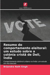 bokomslag Resumo do comportamento eleitoral: um estudo sobre a colónia cristã de Deli, Índia