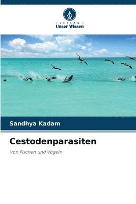 Sandhya Kadam - Cestodenparasiten, Häftad