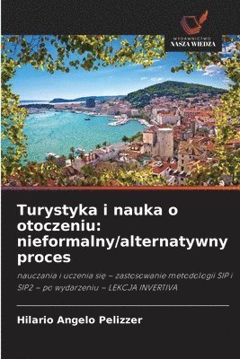 bokomslag Turystyka i nauka o otoczeniu: nieformalny/alternatywny proces