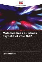 bokomslag Maladies liées au stress oxydatif et voie Nrf2
