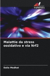 bokomslag Malattie da stress ossidativo e via Nrf2