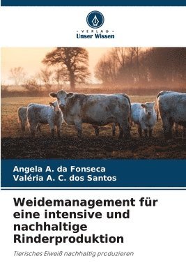 bokomslag Weidemanagement für eine intensive und nachhaltige Rinderproduktion