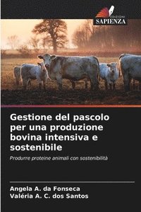 bokomslag Gestione del pascolo per una produzione bovina intensiva e sostenibile