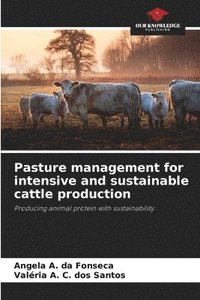 bokomslag Pasture management for intensive and sustainable cattle production