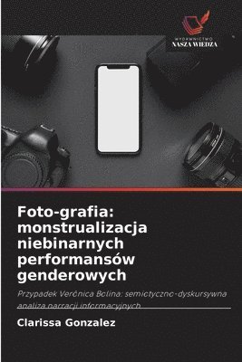 bokomslag Foto-grafia: monstrualizacja niebinarnych performansów genderowych