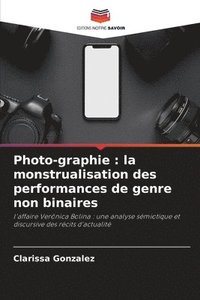 bokomslag Photo-graphie: la monstrualisation des performances de genre non binaires