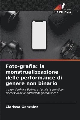 bokomslag Foto-grafia: la monstrualizzazione delle performance di genere non binario