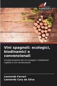 bokomslag Vini spagnoli: ecologici, biodinamici e convenzionali