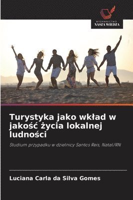 bokomslag Turystyka jako wklad w jako?c ?ycia lokalnej ludno?ci