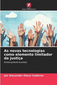 bokomslag As novas tecnologias como elemento limitador da justiça