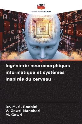 bokomslag Ingénierie neuromorphique: informatique et systèmes inspirés du cerveau