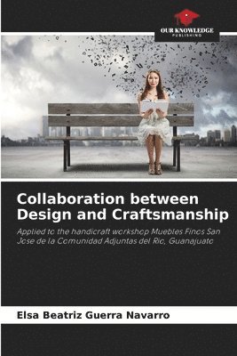 bokomslag Collaboration between Design and Craftsmanship
