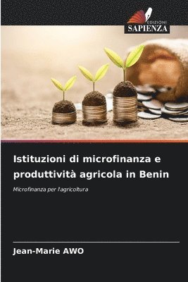 Jean-Marie Awo, Jean-Marie AWO - Istituzioni di microfinanza e produttività agricola in Benin, Häftad
