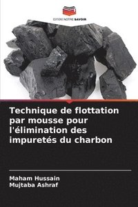 bokomslag Technique de flottation par mousse pour l'élimination des impuretés du charbon