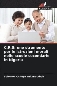 bokomslag C.R.S: uno strumento per le istruzioni morali nelle scuole secondarie in Nigeria