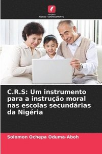 bokomslag C.R.S: Um instrumento para a instrução moral nas escolas secundárias da Nigéria