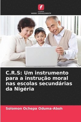 bokomslag C.R.S: Um instrumento para a instrução moral nas escolas secundárias da Nigéria
